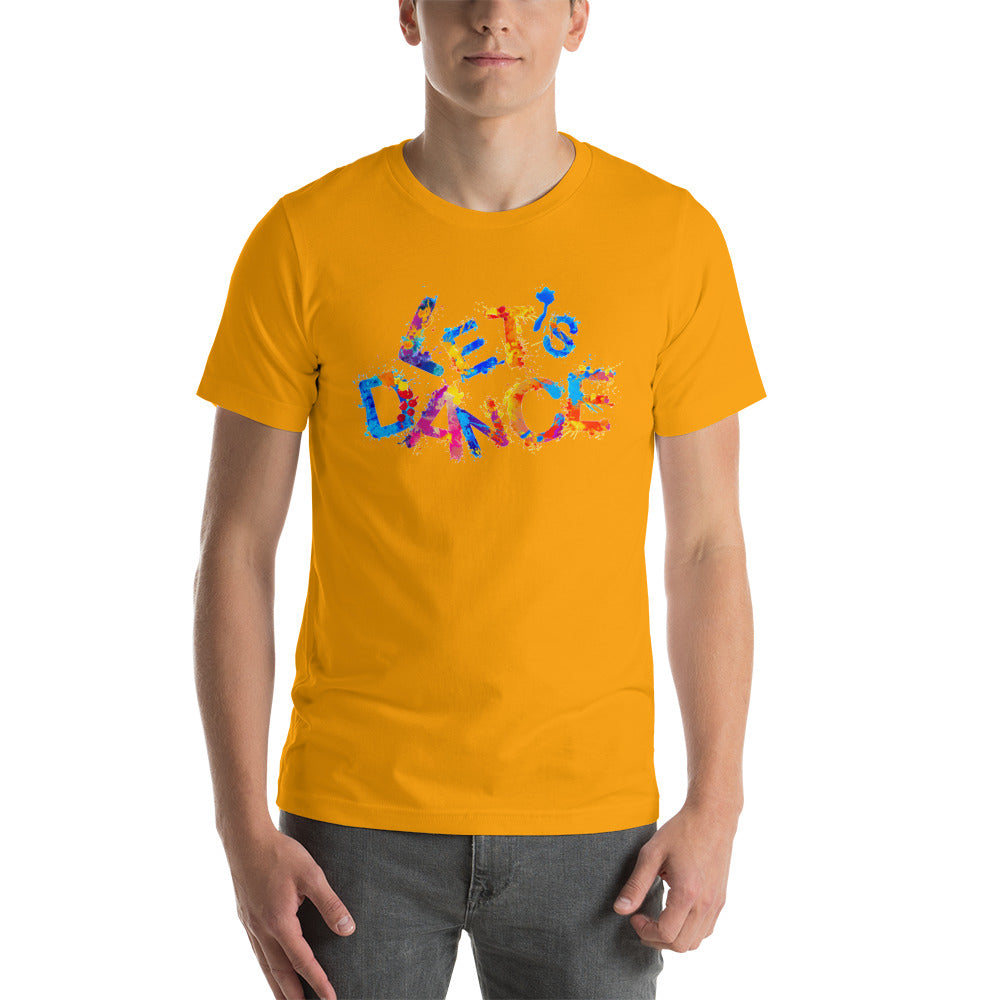 Motivational  T-Shirt "Let's Dance" Positive  Inspiring Short-Sleeve Unisex T-Shirt