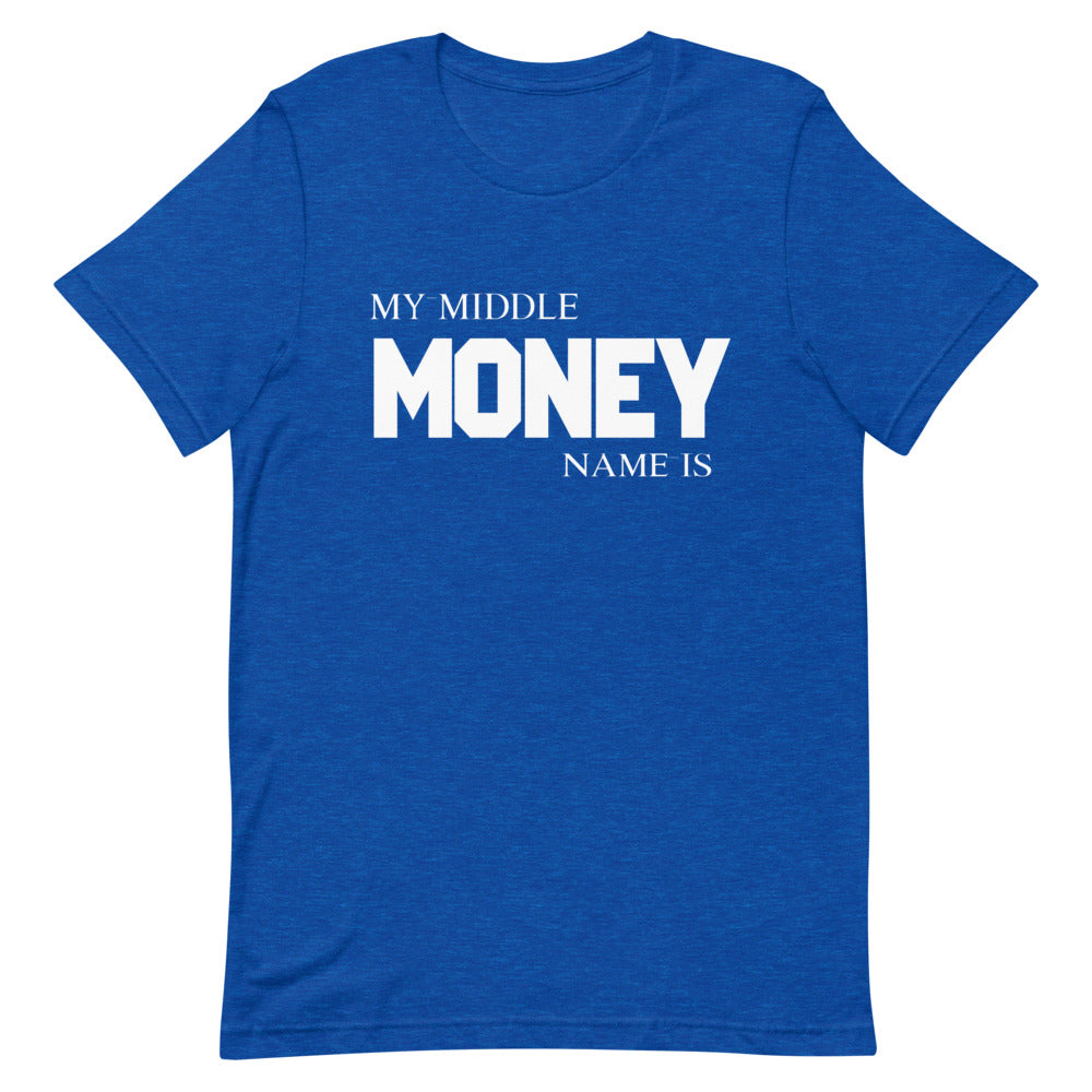 Motivational T-Shirt "MONEY IS MY MIDDLE NAME"  Law of Affirmation  Short-Sleeve Unisex T-Shirt