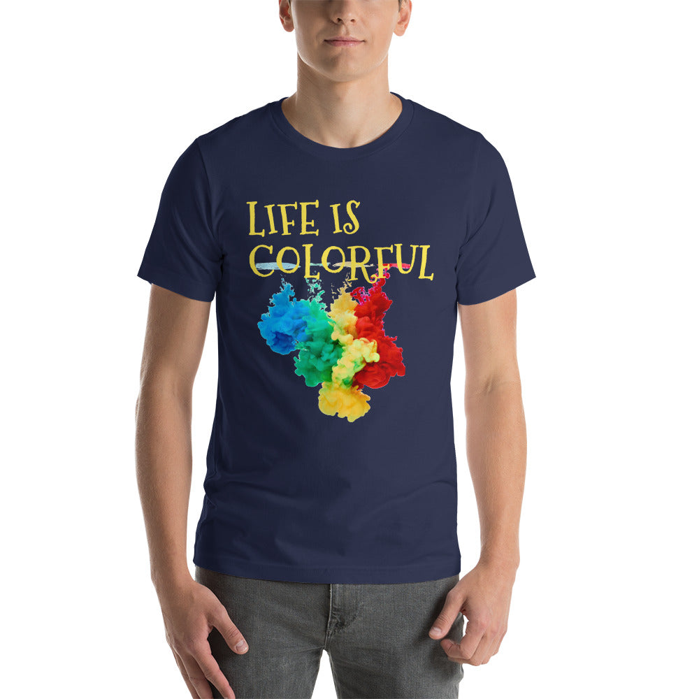 Motivational T-Shirt "LIFE IS COLORFUL" Law of Affirmation Short-Sleeve Unisex T-Shirt