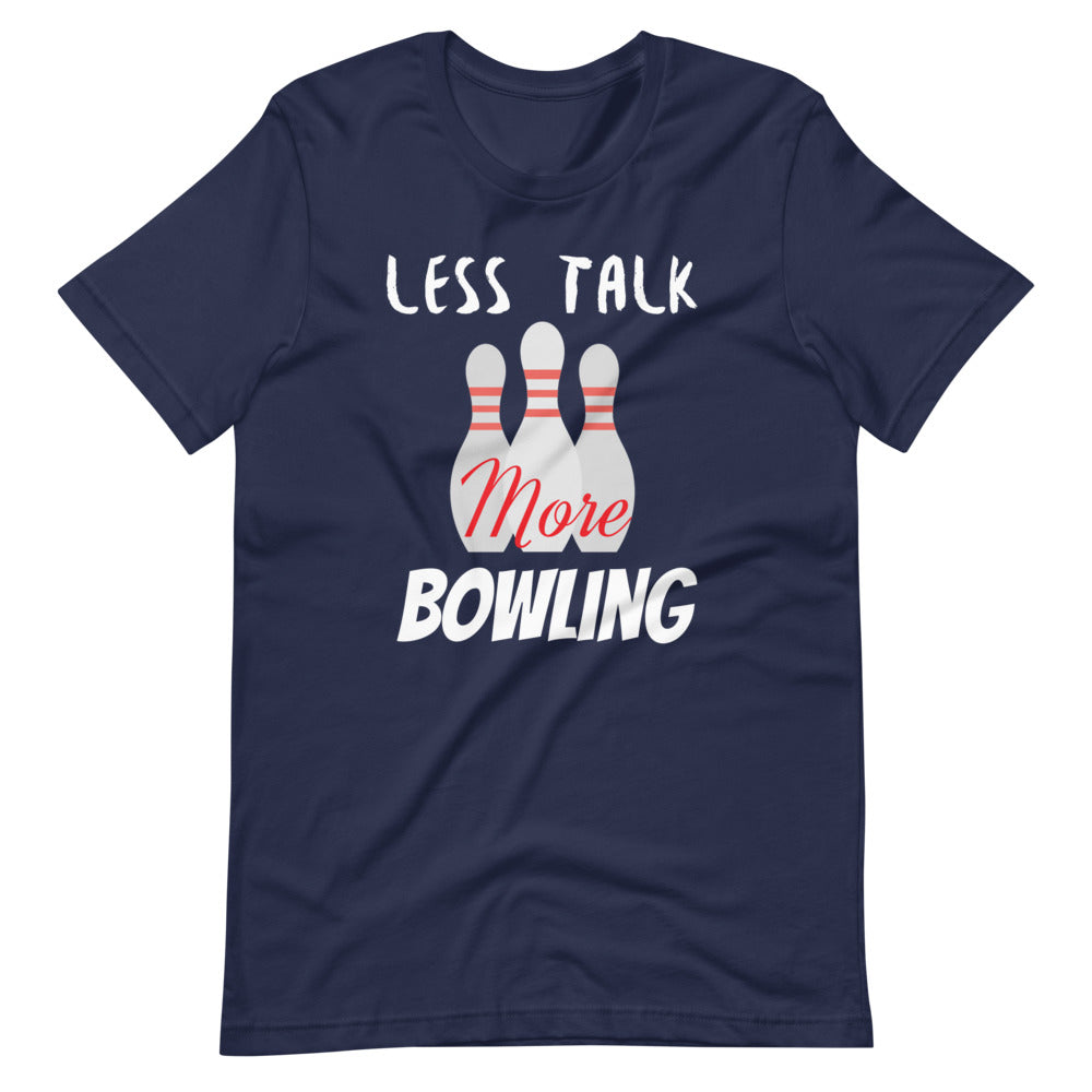 Bowling T-Shirt "More Bowling" Funny Exclusive Bowling  Unisex T-Shirt