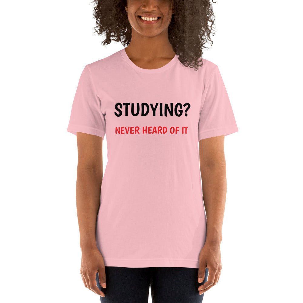 Funny Study unisex T-Shirt "Never Heard Studying"