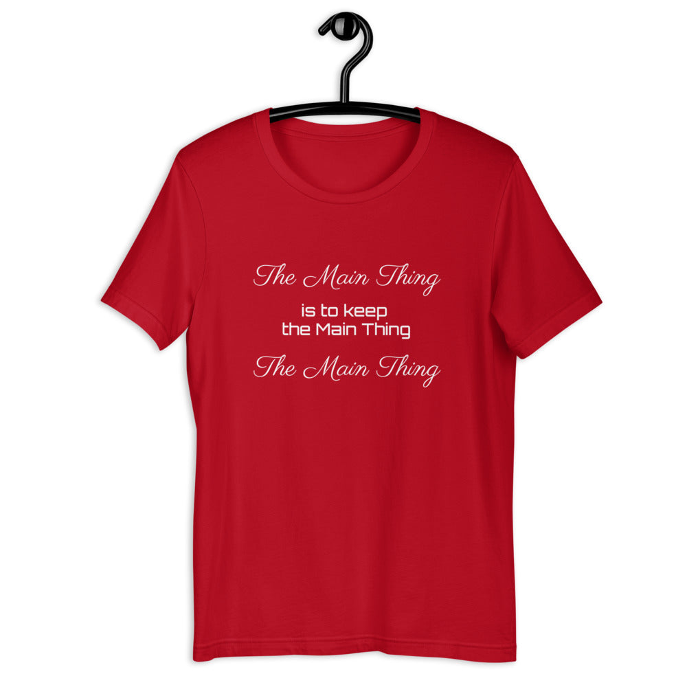 Motivational T-Shirt " Main Thing" Law of Affirmation Short-Sleeve Unisex T-Shirt