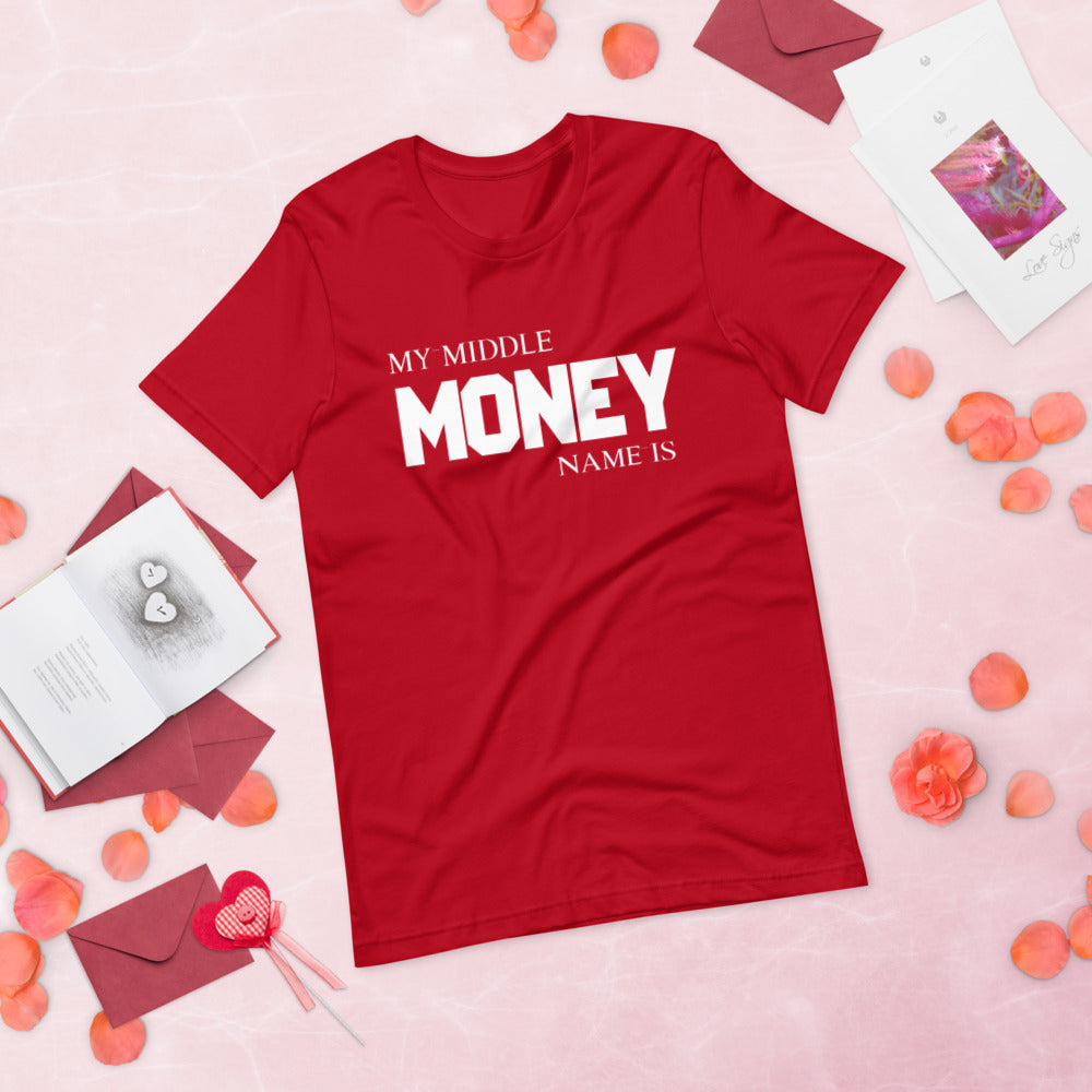 Motivational T-Shirt "MONEY IS MY MIDDLE NAME"  Law of Affirmation  Short-Sleeve Unisex T-Shirt