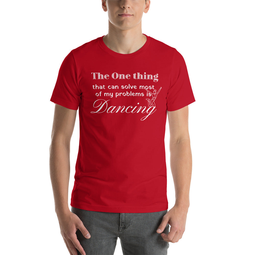 Dancing Funny T-Shirt "One Thing Dancing" Short-Sleeve Unisex T-Shirt for Dance Lover