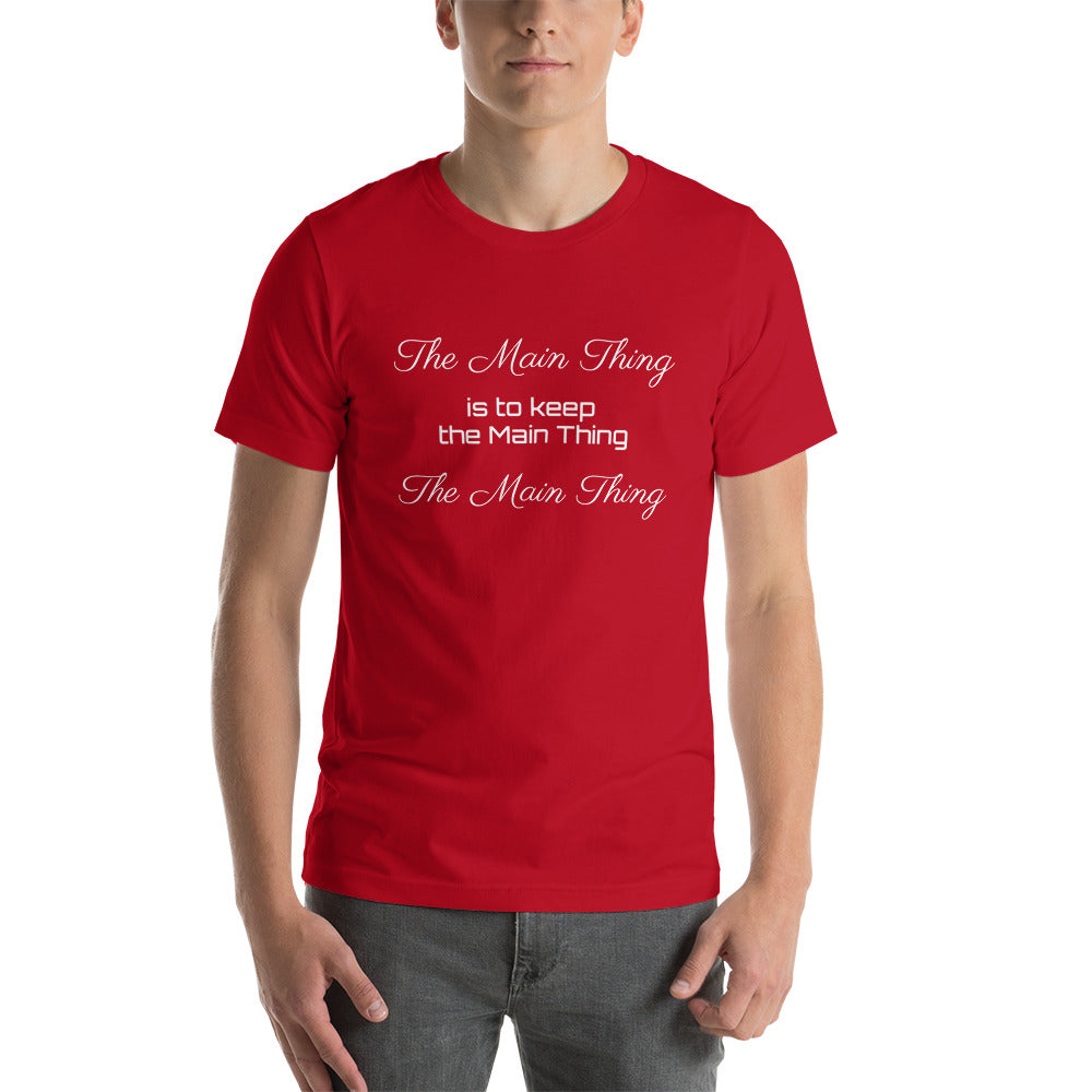 Motivational T-Shirt " Main Thing" Law of Affirmation Short-Sleeve Unisex T-Shirt