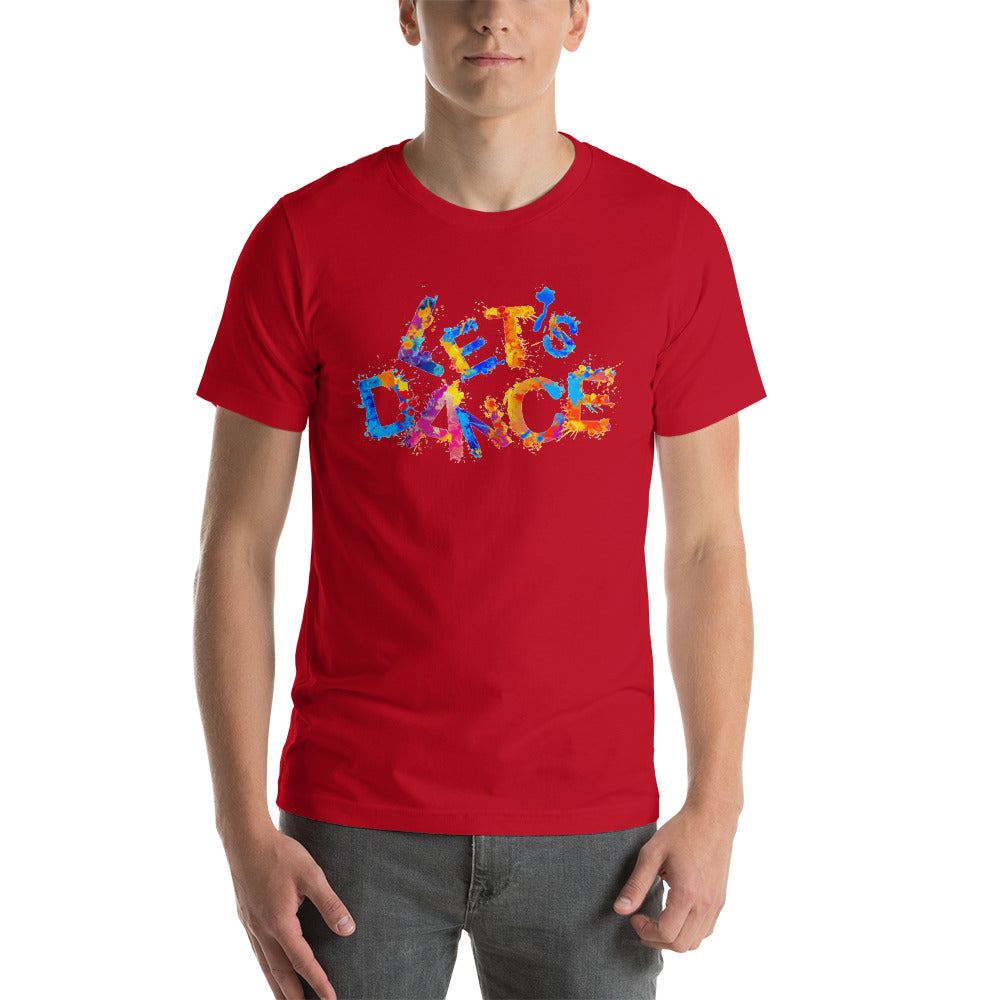 Motivational  T-Shirt "Let's Dance" Positive  Inspiring Short-Sleeve Unisex T-Shirt