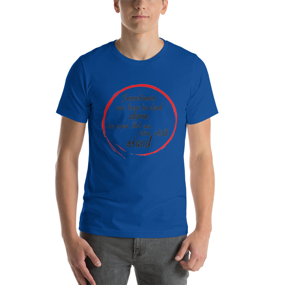 Motivational T-Shirt "STAND ALONE" Positive Inspiring  Short-Sleeve Unisex T-Shirt