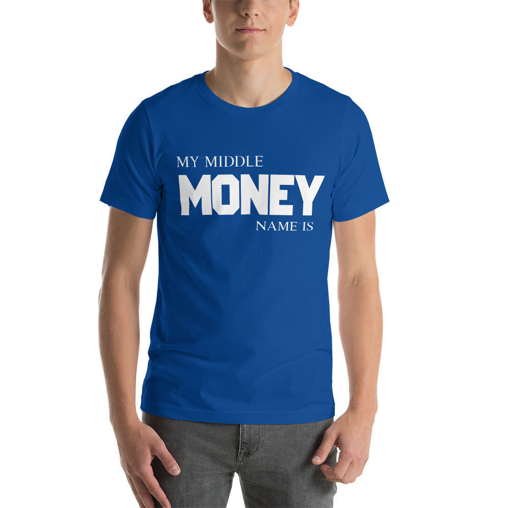 Motivational T-Shirt "MONEY IS MY MIDDLE NAME"  Law of Affirmation  Short-Sleeve Unisex T-Shirt