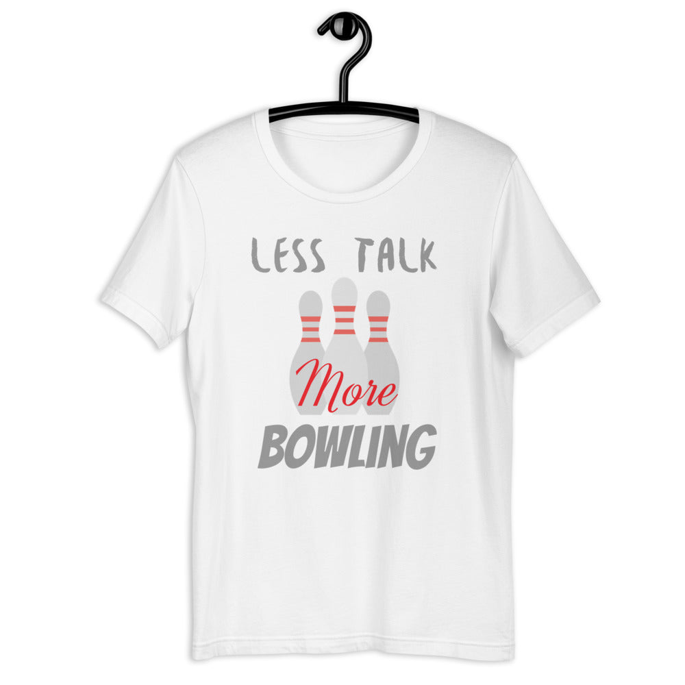 Bowling T-Shirt "More Bowling" Funny Exclusive Bowling  Unisex T-Shirt