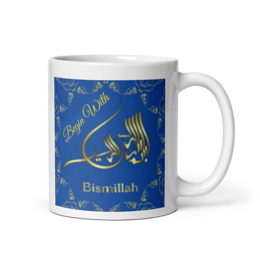 Islamic Coffee Mug "Begin With Bismillah" - Believe in Muslim quote Ceramic Coffee Mug