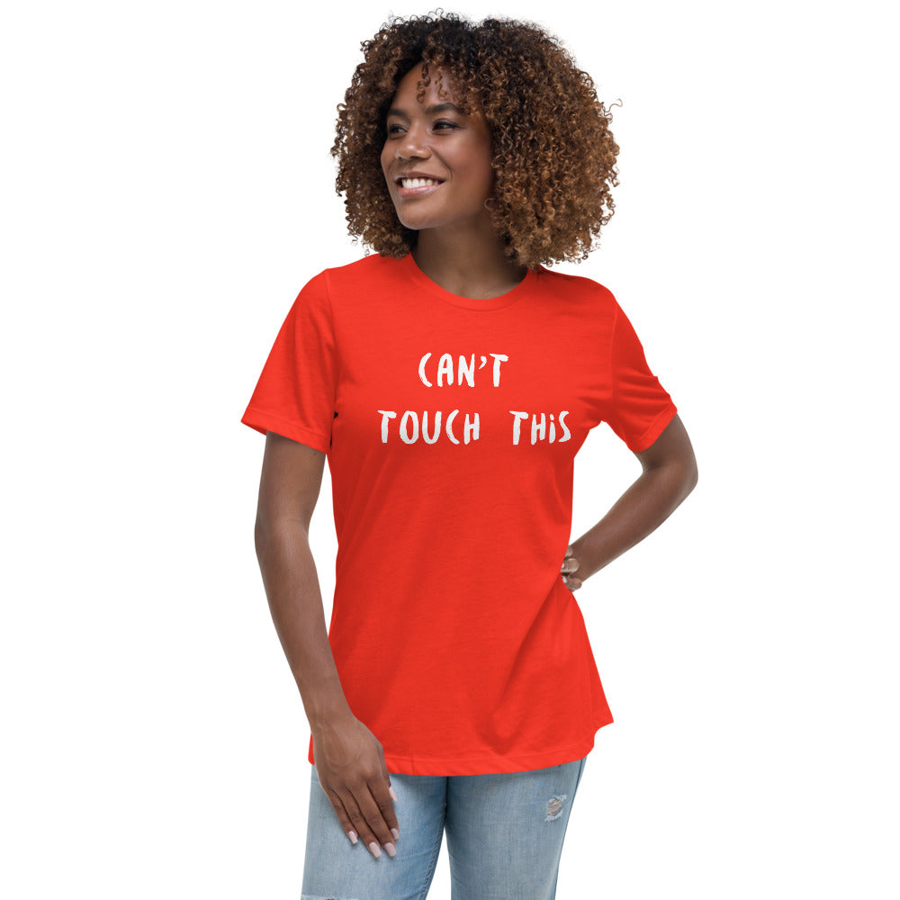 Funny Women's Relaxed T-Shirt "Can't Touch This" Girl's exclusive T-Shirt